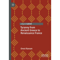Tyranny from Ancient Greece to Renaissance France
