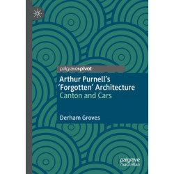 Arthur Purnell’s ‘Forgotten’ Architecture: Canton and Cars