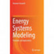 Energy Systems Modeling: Principles and Applications