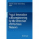 Frugal Innovation in Bioengineering for the Detection of Infectious Diseases