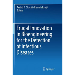 Frugal Innovation in Bioengineering for the Detection of Infectious Diseases