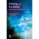 Policing and the Media: Facts, fictions and factions