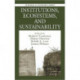 Institutions, Ecosystems, and Sustainability