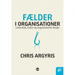 Fælder i organisationer: Lederskab, kultur og organisatorisk design