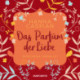 Das Parfum der Liebe