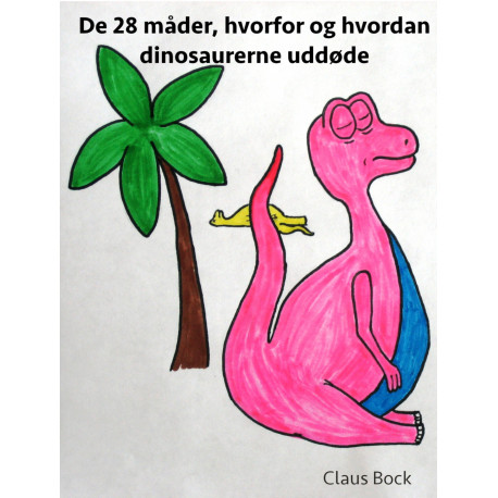 De 28 måder, hvorfor og hvordan dinosaurerne uddøde