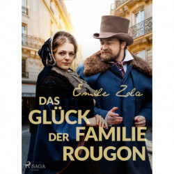 Das Glück der Familie Rougon