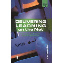 Delivering Learning on the Net: The Why, What and How of Online Education