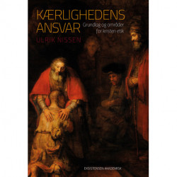 Kærlighedens ansvar: Grundlag og områder for kristen etik