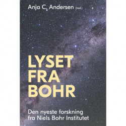 Lyset fra Bohr: Den nyeste forskning fra Niels Bohr Institutet