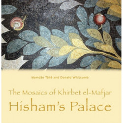 The Mosaics of Khirbet el-Mafjar: Hisham's Palace