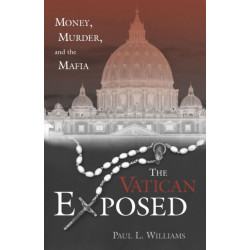 The Vatican Exposed: Money, Murder, and the Mafia