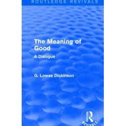 The Meaning of Good: A Dialogue