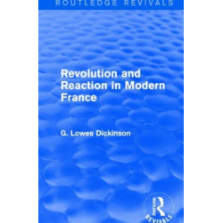 Revolution and Reaction in Modern France