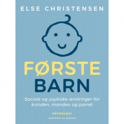 Første barn. Sociale og psykiske ændringer for kvinden, manden og parret