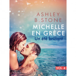 Michelle en Grèce 4 : Un été brûlant - Une nouvelle érotique