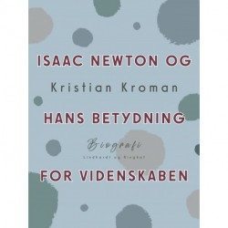 Isaac Newton og hans betydning for videnskaben