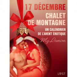 17 décembre : Chalet de montagne -  Un calendrier de l’Avent érotique