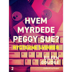 Hvem myrdede Peggy Sue 2? - Rygterne svirrer
