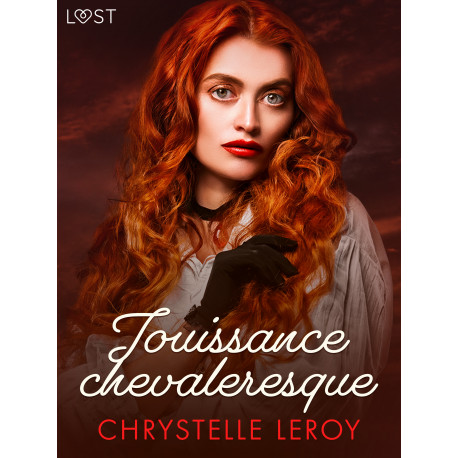 Jouissance chevaleresque - Une nouvelle érotique