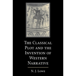 The Classical Plot and the Invention of Western Narrative