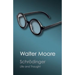 Schrodinger: Life and Thought