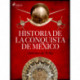 Historia de la conquista de México