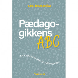 Pædagogikkens ABC: En kærlig hilsen til pædagoger