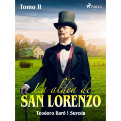 La aldea de San Lorenzo. Tomo II
