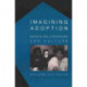 Imagining Adoption: Essays on Literature and Culture