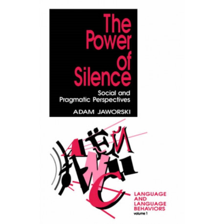 The Power of Silence: Social and Pragmatic Perspectives