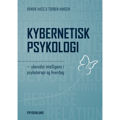 Kybernetisk psykologi: – ubevidst intelligens i psykoterapi og hverdag