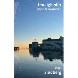 Umuligheder: Digte og Fotografier