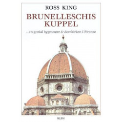 Brunelleschis kuppel: en genial bygmester & domkirken i Firenze