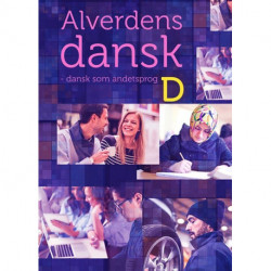 Alverdens dansk - dansk som andetsprog. D-niveau