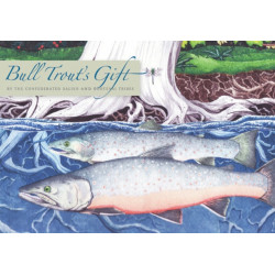 Bull Trout's Gift: A Salish Story About the Value of Reciprocity