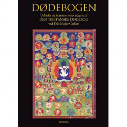 Dødebogen: Udvidet og kommenteret udgave af Den tibetanske dødebog