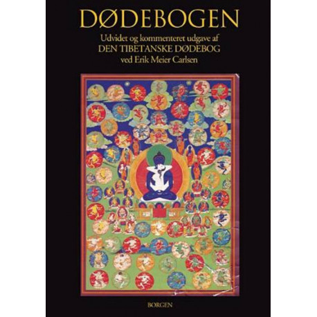 Dødebogen: Udvidet og kommenteret udgave af Den tibetanske dødebog