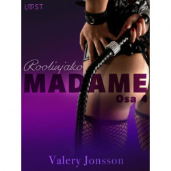 Madame 4: Roolinjako – eroottinen novelli