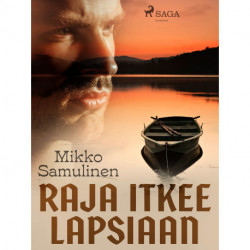Raja itkee lapsiaan