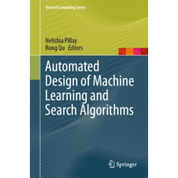 Automated Design of Machine Learning and Search Algorithms
