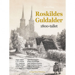 Roskildes Guldalder - 1800-tallet