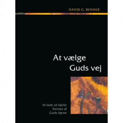 At vælge Guds vej: at lade sit hjerte formes af Guds hjerte