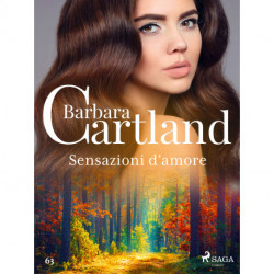 Sensazioni d'amore (La collezione eterna di Barbara Cartland 63)