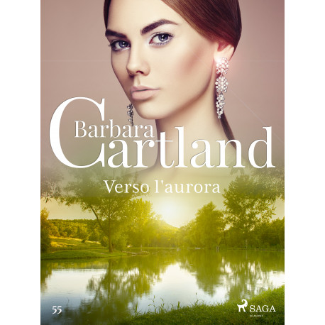 Verso l'aurora (La collezione eterna di Barbara Cartland 55)