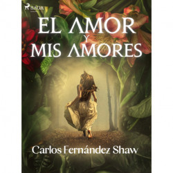 El amor y mis amores