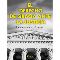 El derecho de gracia ante la justicia