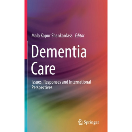 Dementia Care: Issues, Responses and International Perspectives