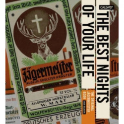 The Best Nights of Your Life: The Original Jagermeister Book
