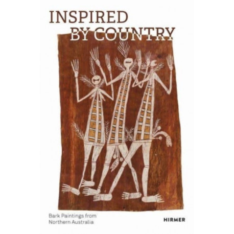 Inspired by Country: Bark Paintings from Northern Australia - The Gerd and Helga Plewig Collection
